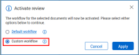 Custom Workflow selected to apply from Activate review prompt 