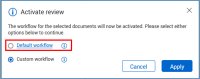 Default Workflow selected to apply from Activate review prompt 